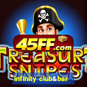 infinity club&bar
